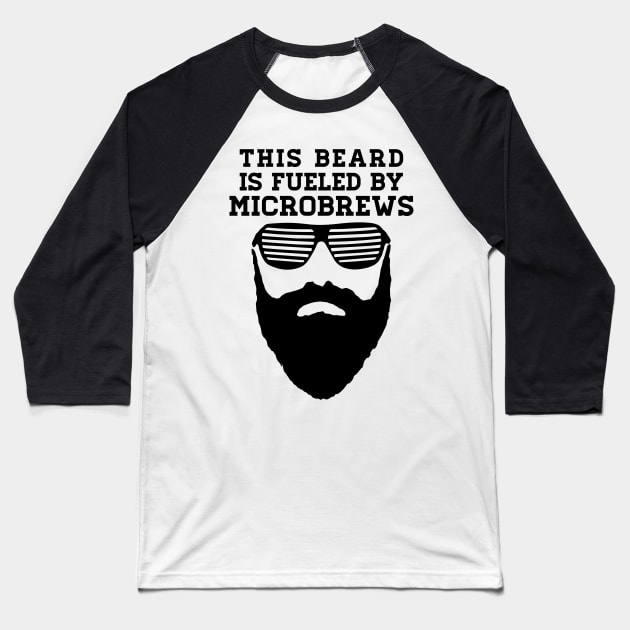 This Beard is Fueled by Microbrews - Black Lettering Baseball T-Shirt by WordWind